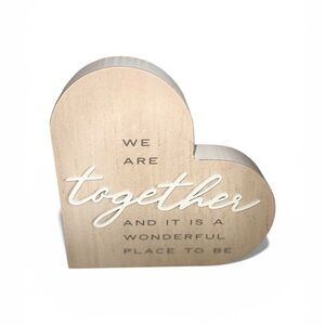Wooden Heart Sign – “We Are Together and It Is a Wonderful Place to Be”